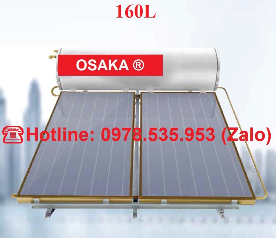 Máy nước nóng năng lượng mặt trời 160L Osaka tấm phẳng