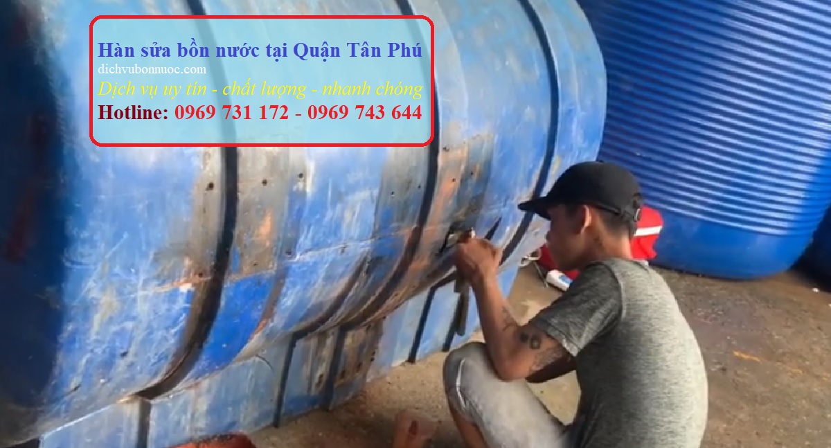 Hàn sửa bồn nước tại Quận Tân Phú