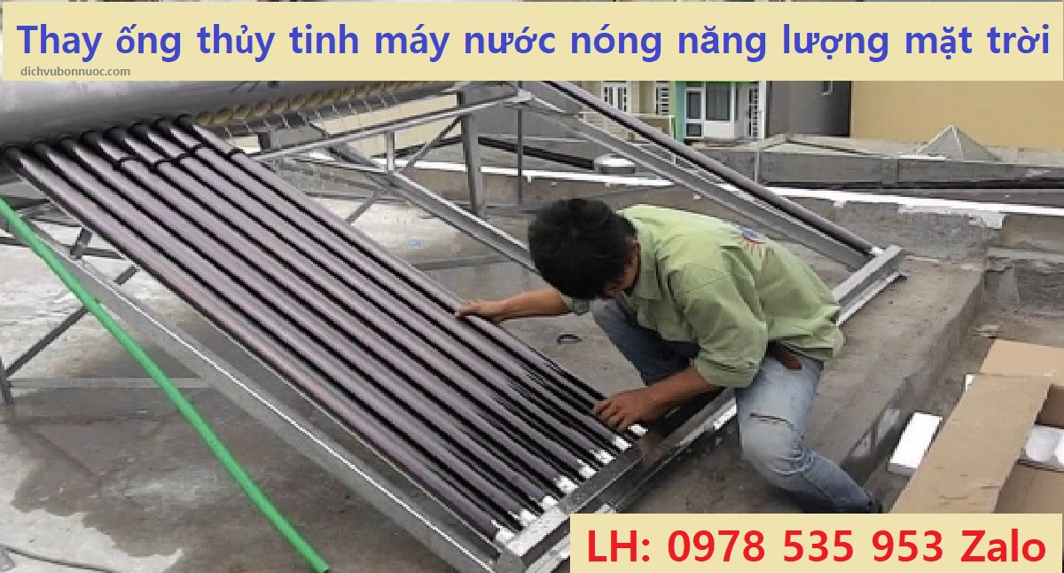 Thay ống thủy tinh máy nước nóng năng lượng mặt trời